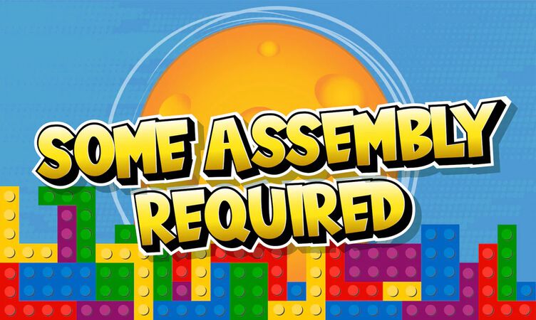 Some Assembly Required
